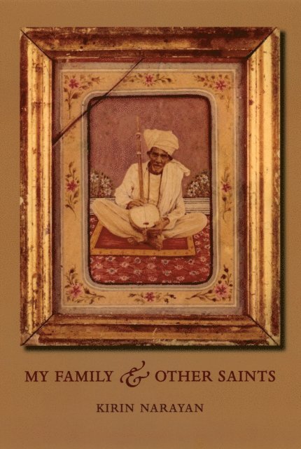Kirin Narayan - My Family and Other Saints, E-bok