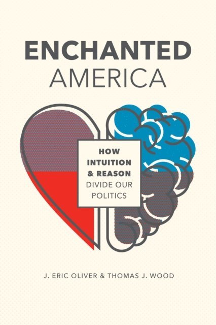 Thomas J. Wood, J. Eric Oliver - Enchanted America, E-bok