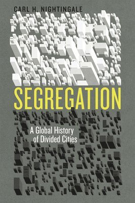 Carl H. Nightingale - Segregation, Inbunden. Tillgänglighet: Lägg i varukorg