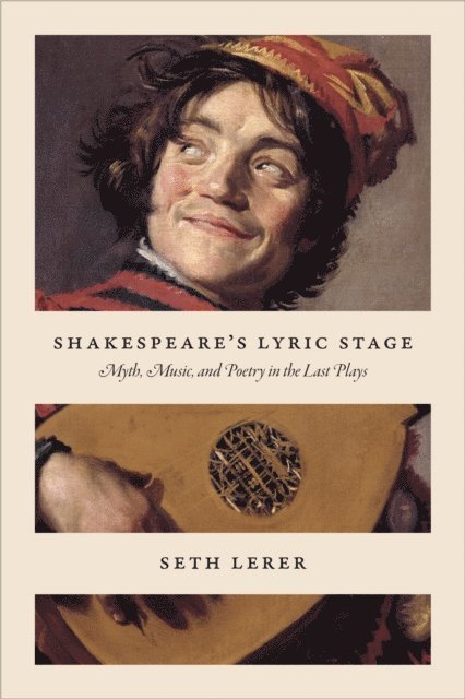 Seth Lerer - Shakespeare's Lyric Stage, E-bok