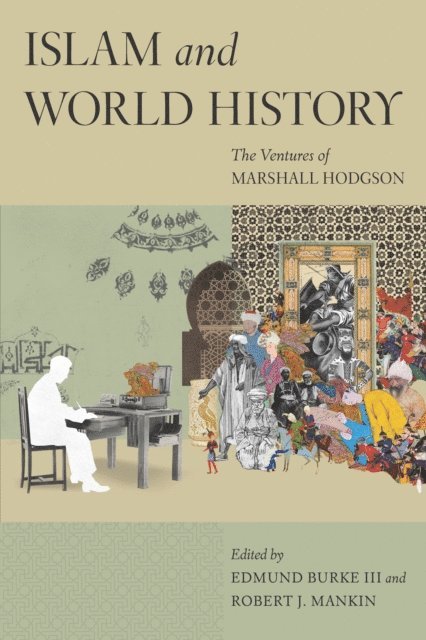 Robert J. Mankin, Edmund Burke - Islam and World History, E-bok