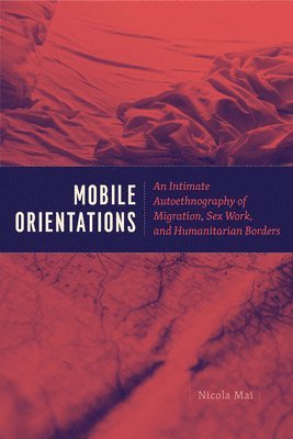 Nicola Mai - Mobile Orientations, Inbunden