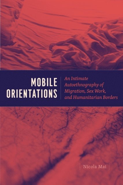 Nicola Mai - Mobile Orientations, E-bok