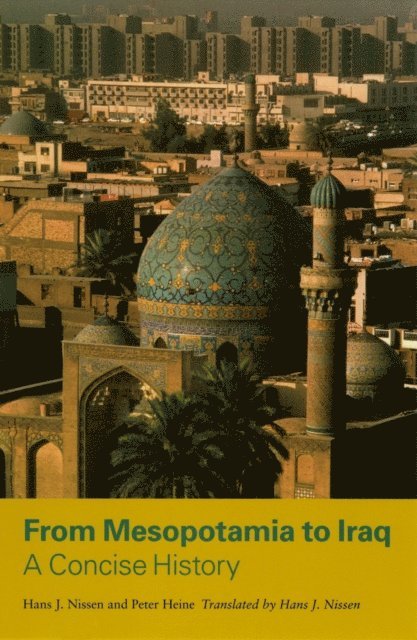 Peter Heine, Hans J. Nissen - From Mesopotamia to Iraq, E-bok