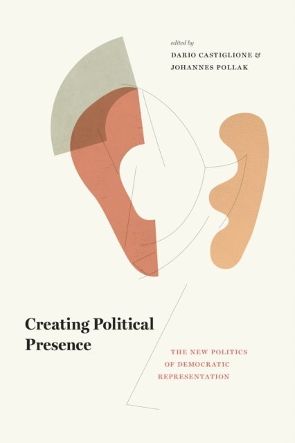 Johannes Pollak, Dario Castiglione - Creating Political Presence, E-bok