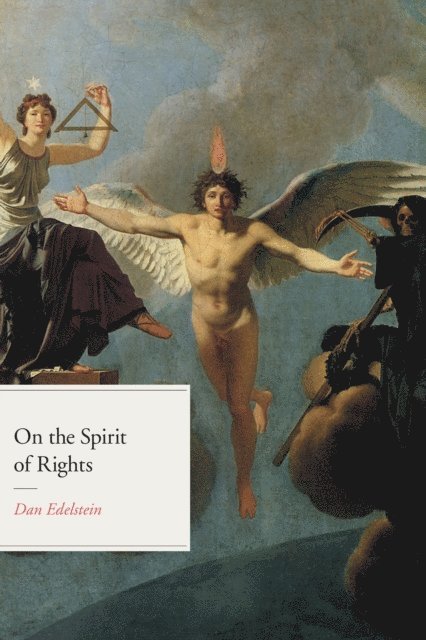 Dan Edelstein - On the Spirit of Rights, E-bok