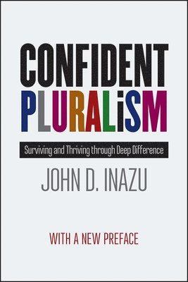 John D Inazu - Confident Pluralism, Häftad. Tillgänglighet: Lägg i varukorg