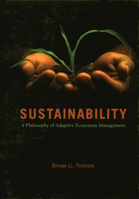 Bryan G. Norton - Sustainability, E-bok