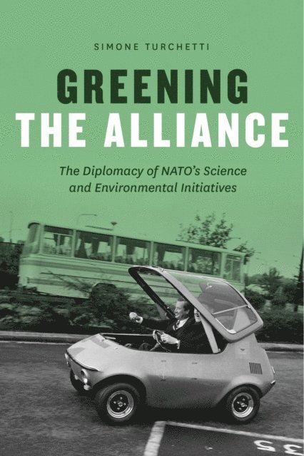 Simone Turchetti - Greening the Alliance, E-bok