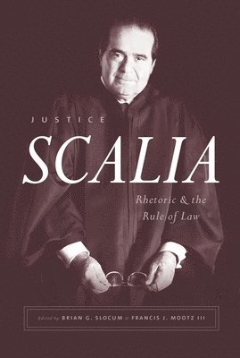Brian G. Slocum, Francis J. Mootz - Justice Scalia, Häftad
