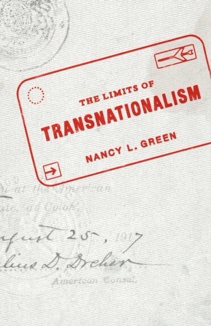 Nancy L. Green - Limits of Transnationalism, E-bok