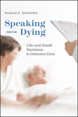 Susan P Shapiro - Speaking for the Dying, Inbunden. Tillgänglighet: Tillfälligt slut