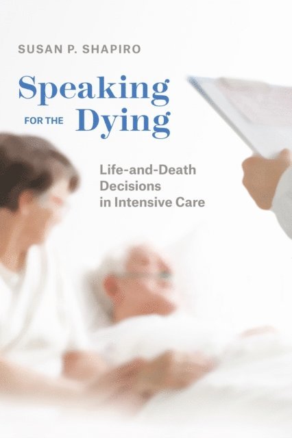 Susan P. Shapiro - Speaking for the Dying, E-bok