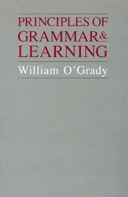 William O'Grady - Principles of Grammar and Learning, Inbunden. Tillgänglighet: Tillfälligt slut