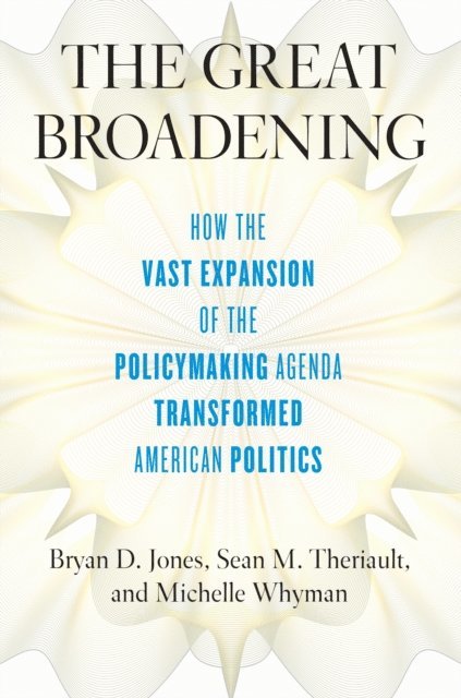 Michelle Whyman, Sean M. Theriault, Bryan D. Jones - Great Broadening, E-bok