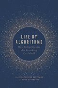 Life by Algorithms