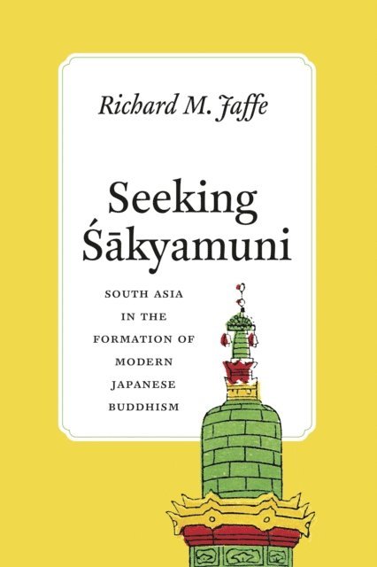 Richard M. Jaffe - Seeking Sakyamuni, E-bok