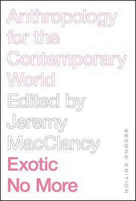Jeremy Macclancy - Exotic No More, Second Edition, Inbunden. Tillgänglighet: Tillfälligt slut