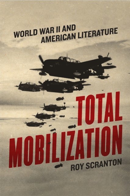 Roy Scranton - Total Mobilization, E-bok