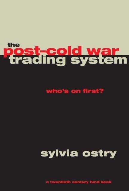 Sylvia Ostry - Post-Cold War Trading System, E-bok