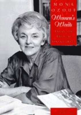 Mona Ozouf - Women's Words, Inbunden. Tillgänglighet: Tillfälligt slut