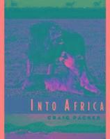 Craig Packer - Into Africa, Häftad. Tillgänglighet: Tillfälligt slut