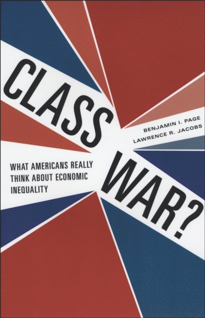 Lawrence R. Jacobs, Benjamin I. Page - Class War?, E-bok