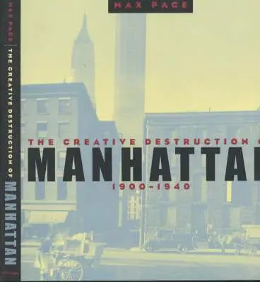 Max Page - Creative Destruction of Manhattan, 1900-1940, Häftad. Tillgänglighet: Tillfälligt slut