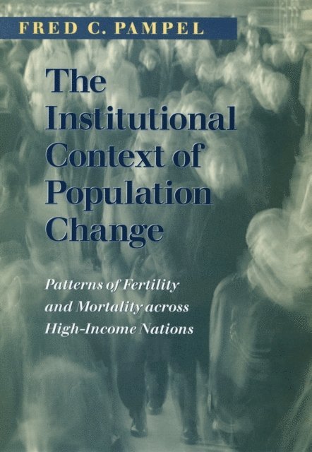 Fred C. Pampel - Institutional Context of Population Change, E-bok