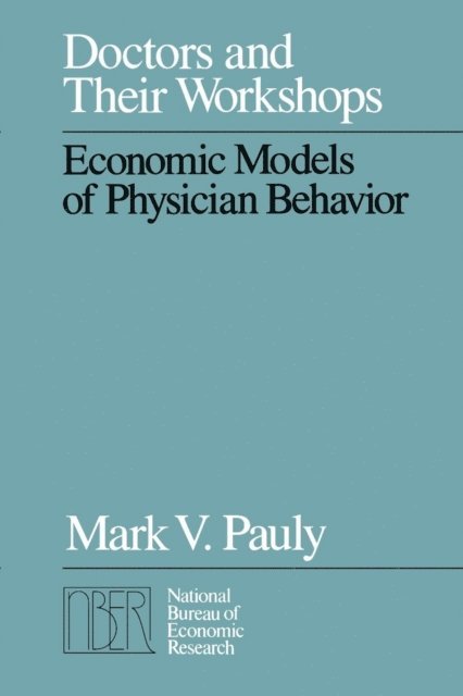 Mark V. Pauly - Doctors and Their Workshops, E-bok