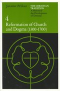 Christian Tradition: A History of the Development of Doctrine, Volume 4