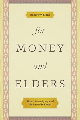 Robert W Blunt - For Money and Elders, Inbunden. Tillgänglighet: Lägg i varukorg