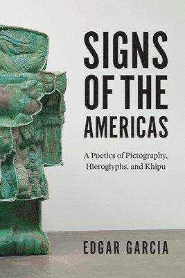 Edgar Garcia - Signs of the Americas, Inbunden