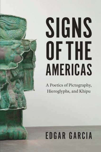 Edgar Garcia - Signs of the Americas, E-bok