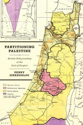Penny Sinanoglou - Partitioning Palestine, Inbunden. Tillgänglighet: Tillfälligt slut