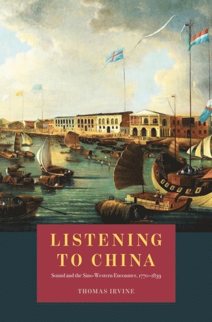 Thomas Irvine - Listening to China, E-bok