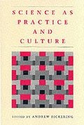 Science as Practice and Culture