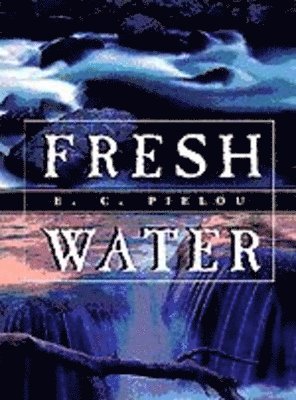 E C Pielou - Pielou, E: Fresh Water, Inbunden. Tillgänglighet: Tillfälligt slut