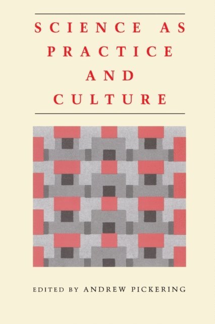 Andrew Pickering - Science as Practice and Culture, E-bok
