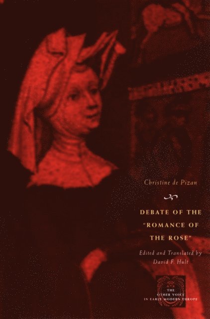 Christine de Pizan - Debate of the Romance of the Rose, E-bok