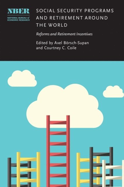 Courtney C. Coile, Axel Borsch-Supan - Social Security Programs and Retirement around the World, E-bok