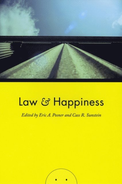 Cass R. Sunstein, Eric A. Posner - Law and Happiness, E-bok