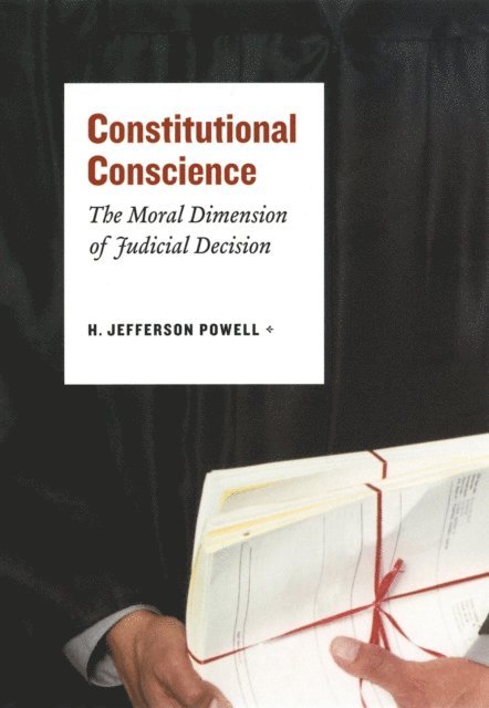 H. Jefferson Powell - Constitutional Conscience, E-bok