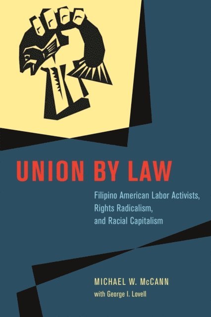 George I. Lovell, Michael W. McCann - Union by Law, E-bok
