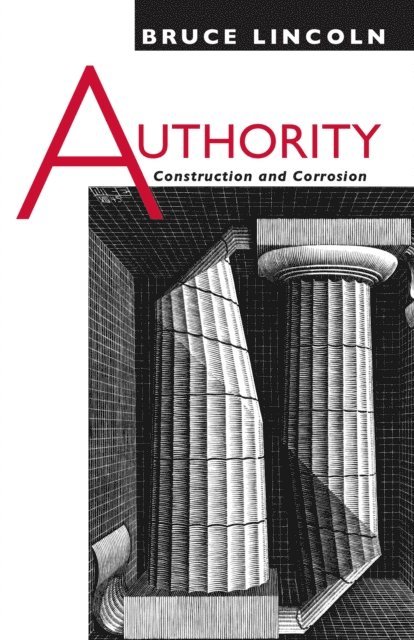 Bruce Lincoln - Authority, E-bok