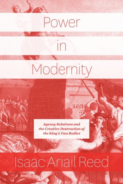 Isaac Ariail Reed - Power in Modernity, E-bok