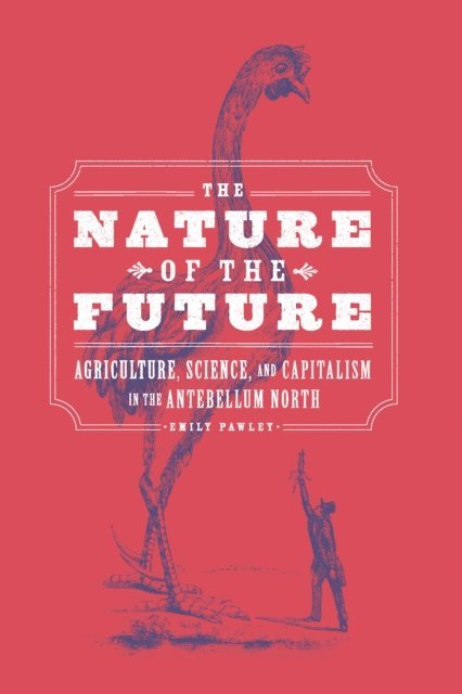 Emily Pawley - Nature of the Future, E-bok