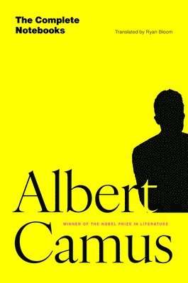 Albert Camus - Complete Notebooks, Inbunden