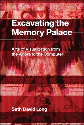 Seth Long - Excavating the Memory Palace, Häftad. Tillgänglighet: Lägg i varukorg
