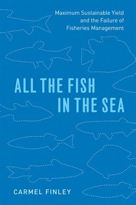 Carmel Finley - All the Fish in the Sea, Häftad. Tillgänglighet: Lägg i varukorg